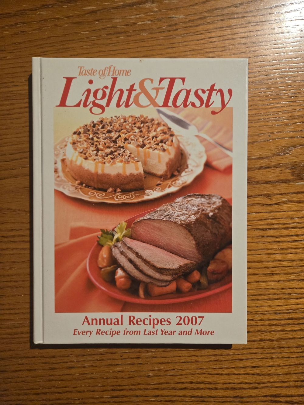 Taste of Home Light & Tasty Annual Recipes 2007 Cookbook